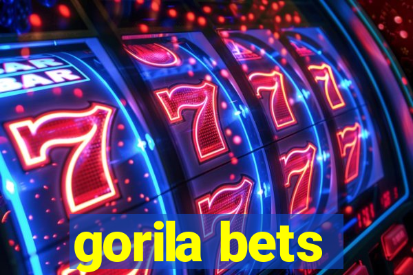 gorila bets